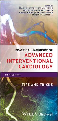 Practical Handbook of Advanced Interventional Cardiology – Tips and Tricks, Fifth Edition de T Nguyen