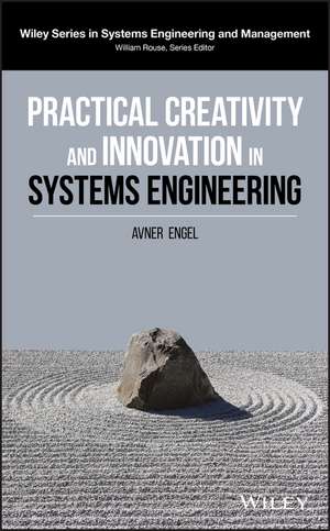 Practical Creativity and Innovation in Systems Engineering de A Engel