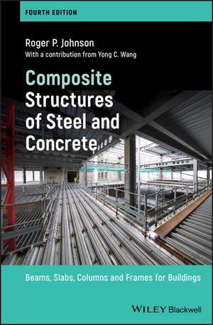 Composite Structures of Steel and Concrete – Beams, Slabs, Columns and Frames for Buildings, 4e de RP Johnson