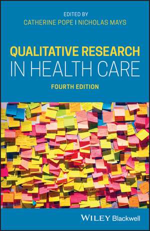 Qualitative Research in Health Care de Catherine Pope