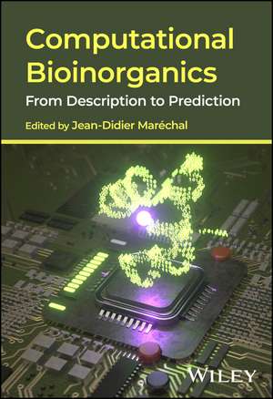Computational Bioinorganics de Jean-Didier Maréchal