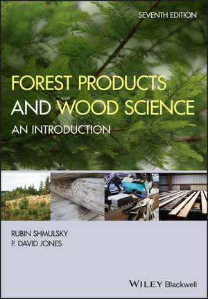 Forest Products and Wood Science – An Introduction 7e de R Shmulsky