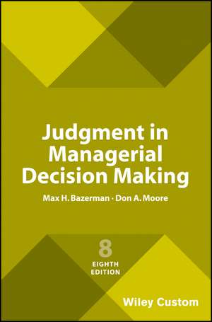 Judgment in Managerial Decision Making de Don A. Moore
