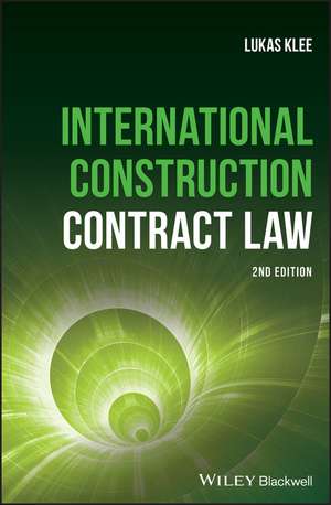 International Construction Contract Law 2e de L Klee