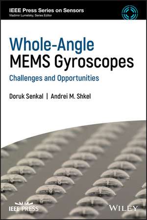 Whole–Angle MEMS Gyroscopes – Challenges and Opportunities de D Senkal