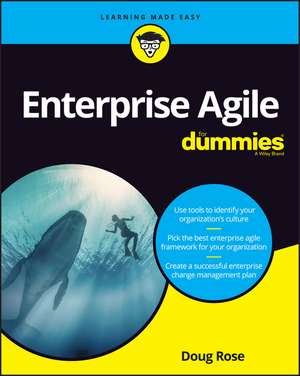 Enterprise Agility For Dummies de D Rose