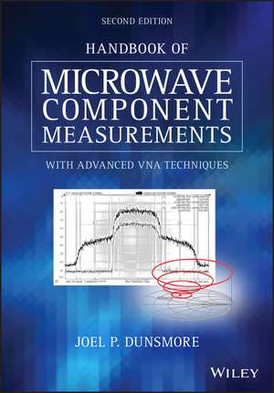 Handbook of Microwave Component Measurements – with Advanced VNA Techniques 2Ed de JP Dunsmore