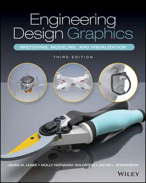 Engineering Design Graphics: Sketching, Modeling, and Visualization, 3rd edition de J Leake