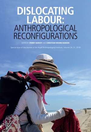 Dislocating Labour – Anthropological Reconfigurations de P Harvey