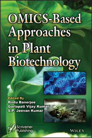 OMICS–Based Approaches in Plant Biotechnology de R Banerjee