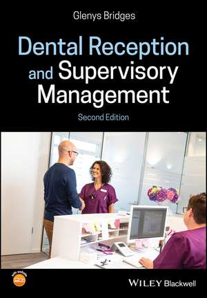 Dental Reception and Supervisory Management 2nd Edition de G Bridges