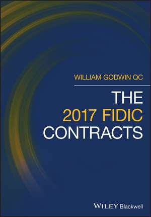 The 2017 FIDIC Contracts de Godwin