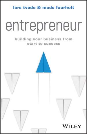 Entrepreneur – Building Your Business From Start to Success de L Tvede