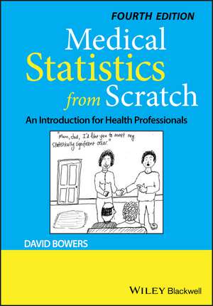 Medical Statistics from Scratch de David Bowers