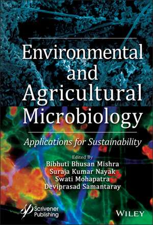 Environmental and Agricultural Microbiology – Applications for Sustainability de B Mishra