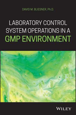 Laboratory Control System Operations in a GMP Environment de DM Bliesner