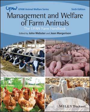 Management and Welfare of Farm Animals: The UFAW Farm Handbook Sixth Edition de J Webster