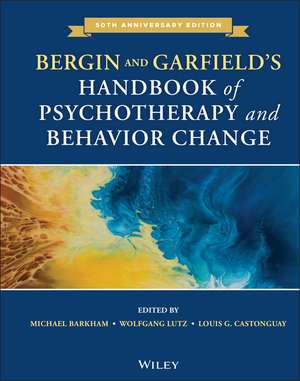 Bergin and Garfield′s Handbook of Psychotherapy and Behavior Change, Seventh Edition de M Barkham