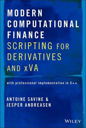 Modern Computational Finance – Scripting for Derivatives and xVA de A Savine