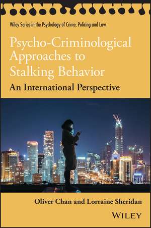 Psycho–Criminological Approaches to Stalking Behavior – An International Perspective de O Chan