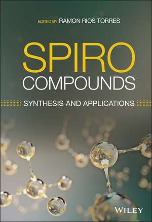 Spiro Compounds: Synthesis and Applications de R Rios Torres