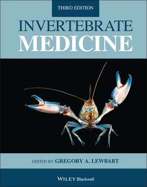 Invertebrate Medicine, Third Edition de GA Lewbart