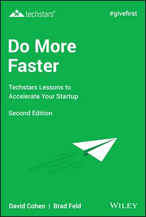 Do More Faster: Techstars Lessons to Accelerate Your Startup de Brad Feld