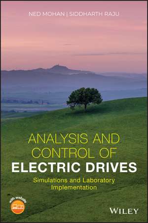 Analysis and Control of Electric Drives – Simulations and Laboratory Implementation de N Mohan