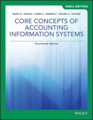 Core Concepts of Accounting Information Systems, 1 4th EMEA Edition de Simkin