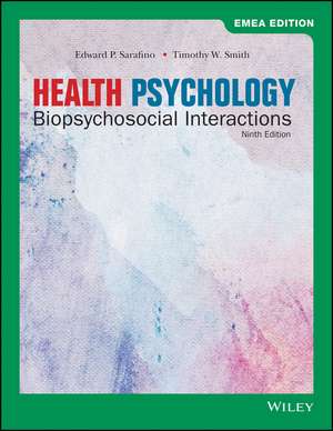 Health Psychology – Biopsychosocial Interactions, Ninth EMEA Edition de EP Sarafino