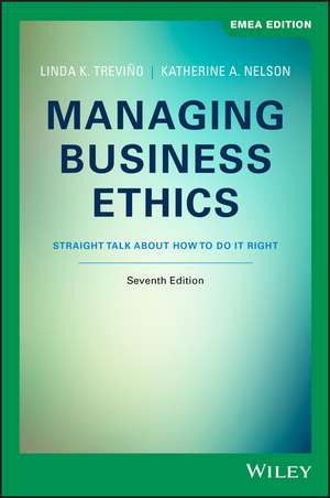 Managing Business Ethics – Straight Talk about How to Do It Right, Seventh EMEA Edition de LK Trevino