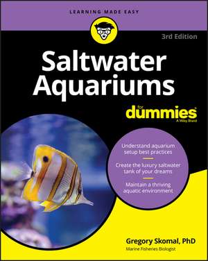 Saltwater Aquariums For Dummies de Gregory Skomal