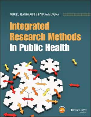 Integrated Research Methods In Public Health de M. Harris