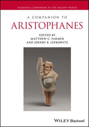 A Companion to Aristophanes de Matthew C. Farmer