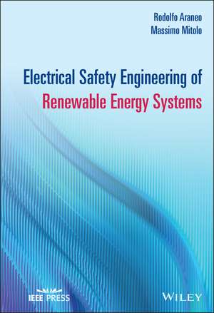 Electrical Safety Engineering of Renewable Energy Systems de R Araneo