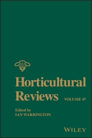 Horticultural Reviews, Volume 47 de I Warrington