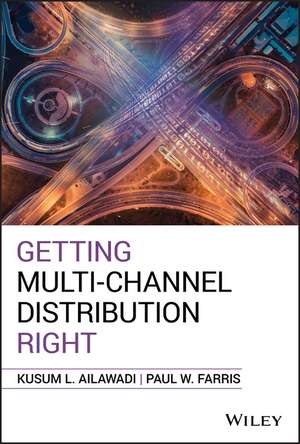 Getting Multi–Channel Distribution Right de KL Ailawadi