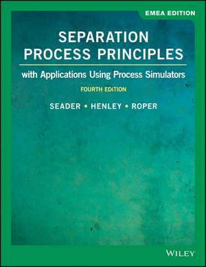 Separation Process Principles de D. Keith Roper