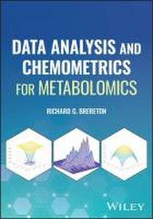 Data Analysis and Chemometrics for Metabolomics de RG Brereton