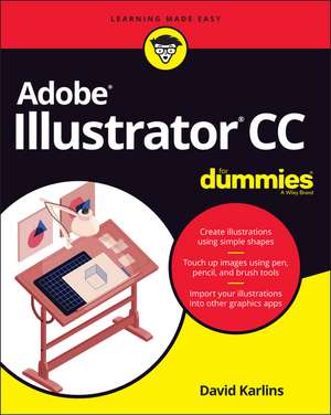 Adobe Illustrator CC For Dummies de D Karlins