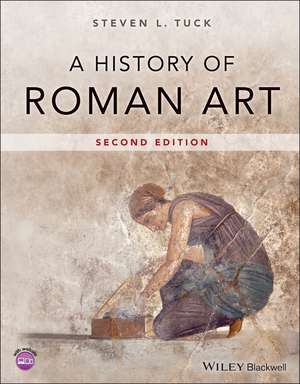 A History of Roman Art de SL Tuck