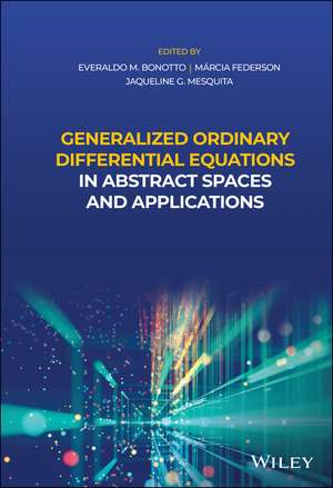 Generalized Ordinary Differential Equations in Abstract Spaces and Applications de E Bonotto