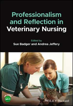 Professionalism and Reflection in Veterinary Nursing de SF Badger