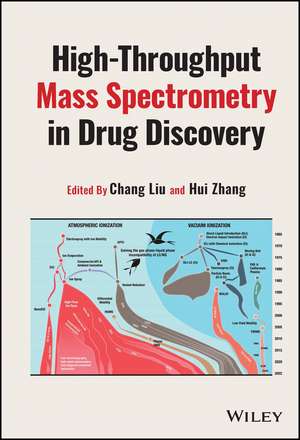 High–Throughput Mass Spectrometry in Drug Discovery de Chang Liu