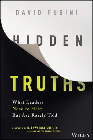 Hidden Truths – What Leaders Need to Hear But Are Rarely Told de D Fubini