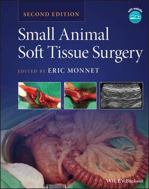 Small Animal Soft Tissue Surgery de Eric Monnet