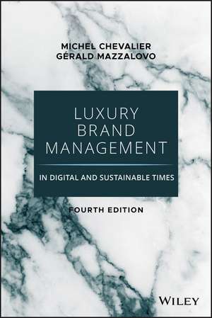 Luxury Brand Management in Digital and Sustainable Times, 4th Edition de M Chevalier