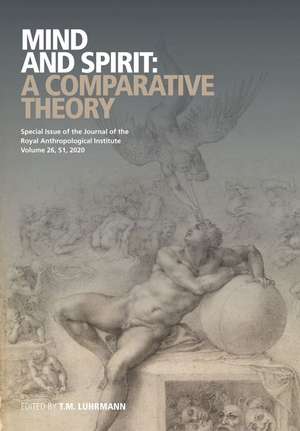 Mind and Spirit – A Comparative Theory de TM Luhrmann