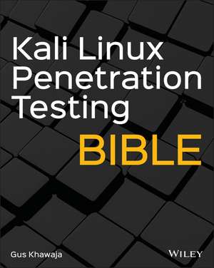 Kali Linux Penetration Testing Bible de G Khawaja