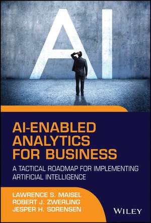 Ai-Enabled Analytics for Business de Lawrence S Maisel